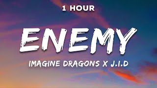 Imagine Dragons  Enemy Lyrics  ONE HOUR Uninterrupted  Audio at 192khz 4k Video [upl. by Nonah807]