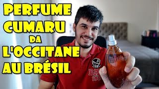 Resenha CUMARU  Perfume da LOccitane Au Brésil [upl. by Senskell]