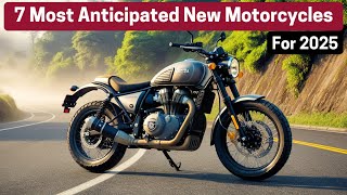 7 Most Anticipated New Motorcycles For 2025 [upl. by Ayot]