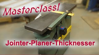 Masterclass Perfect JointerPlanerThicknesser Setup [upl. by Felicie]