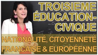 Nationalité citoyenneté francaise et européenne  Education Civique  3e Les Bons Profs [upl. by Hamon65]