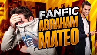 EL MEJOR FANFIC DE ABRAHAM MATEO [upl. by Atenek456]