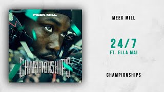 Meek Mill  247 Ft Ella Mai Championships [upl. by Sirred]