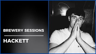 HACKETT  Brewery Sessions [upl. by Leicam]