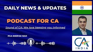 DAILY NEWS amp UPDATES 23 SEPTEMBER 2024 PODCAST FOR CA BY SOUND OF CA FCA DEEPAK RAO [upl. by Irrep]