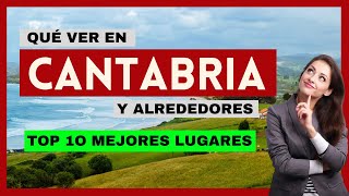 Que ver en CANTABRIA y ALREDEDORES✅ 🏅 TOP 10 MEJORES lugares de CANTABRIA [upl. by Kyred]