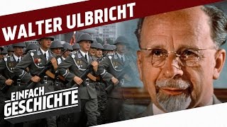 Der Vater der Berliner Mauer  Walter Ulbricht I DER KALTE KRIEG [upl. by Macnair]