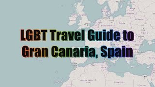 LGBT Guide to Gran Canaria [upl. by Ayerf281]