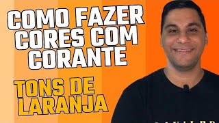 COMO FAZER CORES COM CORANTE  TONS DE LARANJA [upl. by Gerbold913]