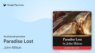 Paradise Lost by John Milton · Audiobook preview [upl. by Nidnarb]