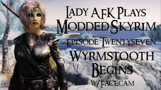 Modded Skyrim Ep 27  Wyrmstooth Begins [upl. by Friedberg]