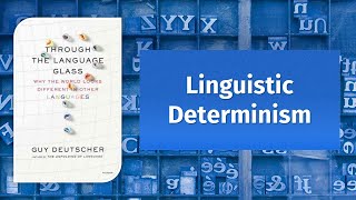 Linguistic Determinism [upl. by Dnomyaw372]