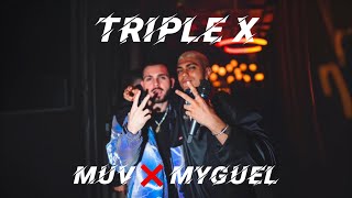 MUV ❌ MYGUEL ​⁠  TRIPLE X  Prod Xmed Records [upl. by Attenrev]