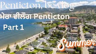 Penticton bc vlog part 1 [upl. by Kammerer]