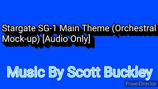 Stargate SG1 Main Theme Orchestral MockUp “Audio Only” Music By Scott Buckley [upl. by Sams280]