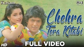 Chehra Tera Kitabi Full Video  Kasam  Chunky Pandey Neelam  Udit Narayan Alka Yagnik [upl. by Wattenberg]