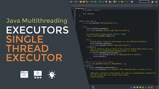 Java Multithreading 12  Using Executors API  Single Thread Executor [upl. by Ansel281]