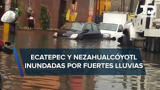 Lluvias provocan afectaciones en Edomex Ecatepec Nezahualcóyotl son las más perjudicadas [upl. by Anuaek]