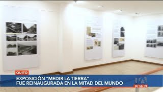 La exposición Medir la Tierra detalla el trabajo de la Misión Geodésica en Ecuador [upl. by Femi]