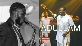 ADULLAM  Theophilus Sunday  Saxophone Instrumental Soaking Worship and Meditation [upl. by Ittap]