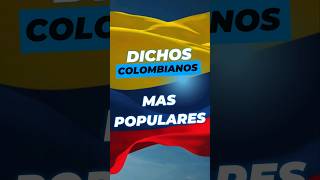 ¿Cuánto Sabes de los Dichos Colombianos ¡Pon a Prueba tu Conocimiento [upl. by Ecirahc]