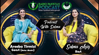 Radio Pakistan Podcast Guest Actor Model Areeba Tirmizi Host Salma Aziz [upl. by Ellicul]