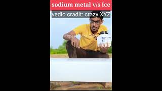 sodium metal vs Ice CrazyXYZ viralshorts shortfeed youtubeshorts shorts [upl. by Noiztneb430]