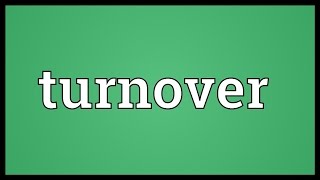 Turnover Meaning [upl. by Eimmat]