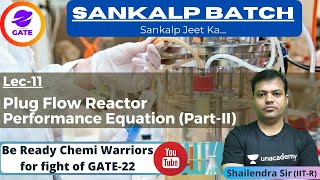 Plug Flow Reactor I Performance Equation  2  L 11  Chemical Reaction Engg  Sankalp GATE 2022 [upl. by Helbonnas]