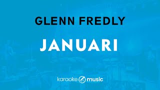 Januari  Glenn Fredly KARAOKE VERSION [upl. by Barina235]