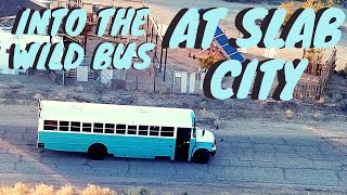 Into The Wild Bus in Slab City [upl. by O'Connor]