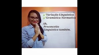 Variação Linguística x Gramática Normativa [upl. by Chiou]