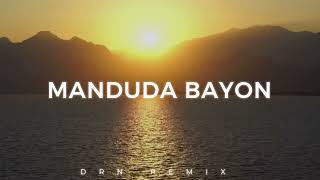 REMIX BATAK  MANDUDA BAYON  DRN [upl. by Ecyarg997]