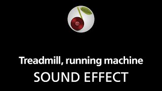 🎧 Treadmill running machine SOUND EFFECT [upl. by Acinemod108]