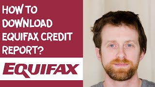 How to download Equifax credit report [upl. by Lontson186]