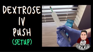 Dextrose IV Push  SETUP [upl. by Gaylor]