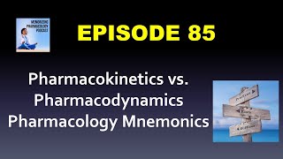 Ep 85 Pharmacokinetics and Pharmacodynamics Pharmacology Mnemonics [upl. by Lleneg]