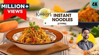 Instant Noodles 2 ways  नूडल्स की 2 आसान रेसिपी  Desi style Noodles  Chef Ranveer Brar [upl. by Rebhun]