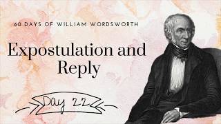 Expostulation And Reply by William Wordsworth Day 22 poetry reading [upl. by Freddie]