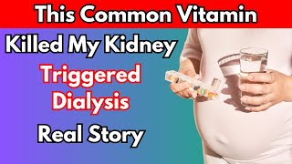 Woman Destroyed Her Kidneys in 2 months By Taking Common Vitamin [upl. by Gayelord]