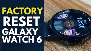 How to Factory Reset Galaxy Watch 6 Classic Hard and Soft Reset [upl. by Bessie]