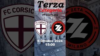 🗓️Domani ore 1500 FC CorsicoZeta Milano quarta giornata di campionato [upl. by Brause]