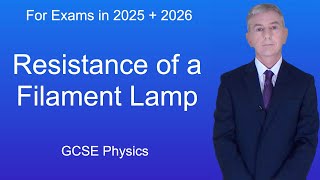 GCSE Physics Revision quotResistance of a Filament Lampquot [upl. by Lleznol]