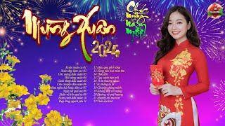 Nhạc Tết 2024  Nhạc Xuân 2024 Remix Hay Nhất Hiện Nay  Chúc Mừng Năm Mới Đón Xuân GIÁP THÌN [upl. by Austen815]