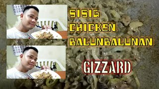 sisig chicken balunbalunan GIZZARD [upl. by Mclaurin17]