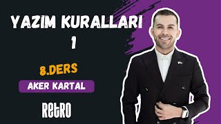 8 Yazım Kuralları  1  Aker KARTAL  2025 [upl. by Nyleimaj]