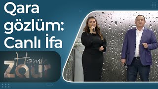 Həmin Zaur  Tacir Şahmalıoğlu amp Şəbnəm Tovuzlu  Qara gözlüm  Canlı İfa [upl. by Francesca774]