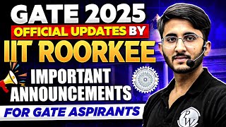 GATE 2025  IIT Roorkee Important Announcements for GATE Aspirants  GATE 2025 Important Dates 📅 [upl. by Penrod399]