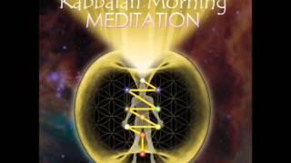 Kabbalah Morning Meditation 5 Minute Sample [upl. by Aihcrop]