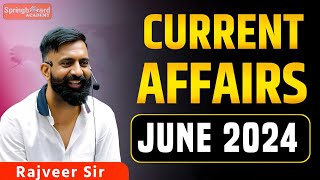 Current Affairs June 2024 Complete  Rajveer Sir Springboard  Current Affairs by Rajveer Sir [upl. by Ulu]